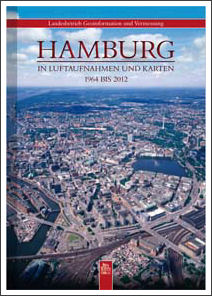 Hamburg in Luftaufnahmen und Karten 